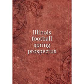 

Книга Illinois football spring prospectus