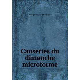 

Книга Causeries du dimanche microforme. Adolphe Basile Routhier