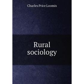 

Книга Rural sociology. Charles Price Loomis