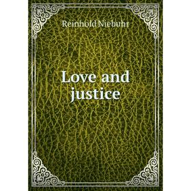 

Книга Love and justice