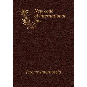 

Книга New code of international law