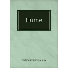 

Книга Hume. Thomas Henry Huxley