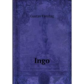 

Книга Ingo. Gustav Freytag