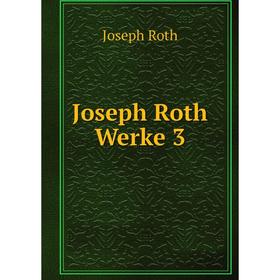 

Книга Joseph Roth Werke 3