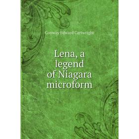 

Книга Lena, a legend of Niagara microform