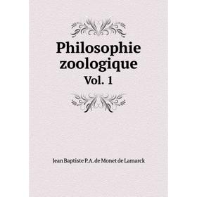 

Книга Philosophie zoologique.Vol. 1. Jean Baptiste P.A. de Monet de Lamarck