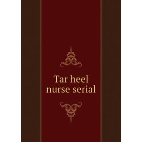 

Книга Tar heel nurse serial