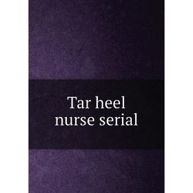 

Книга Tar heel nurse serial