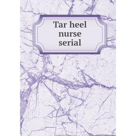 

Книга Tar heel nurse serial