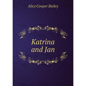 

Книга Katrina and Jan