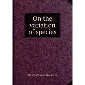 

Книга On the variation of species