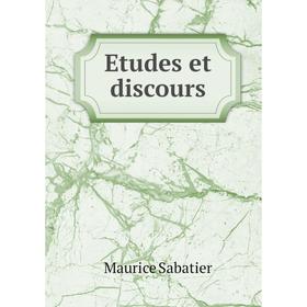 

Книга Etudes et discours. Maurice Sabatier