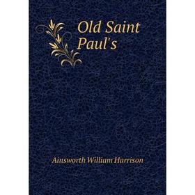 

Книга Old Saint Paul's