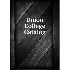 

Книга Union College Catalog