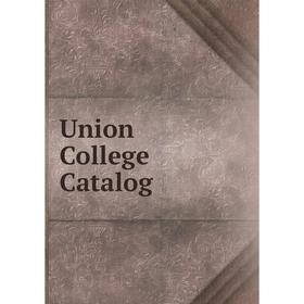 

Книга Union College Catalog