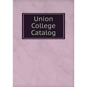 

Книга Union College Catalog