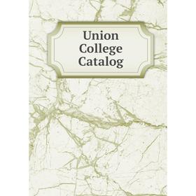 

Книга Union College Catalog
