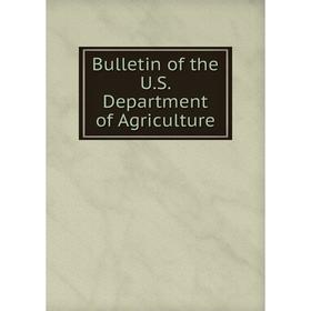 

Книга Bulletin of the U.S. Department of Agriculture