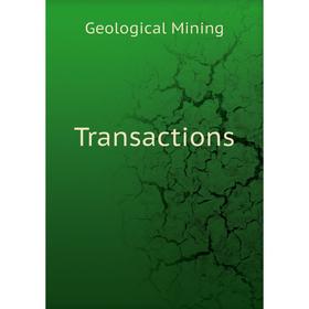 

Книга Transactions. Geological Mining