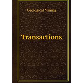 

Книга Transactions. Geological Mining