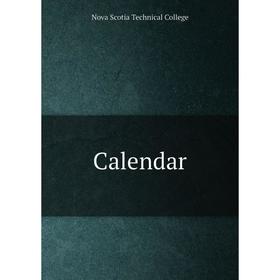 

Книга Calendar. Nova Scotia Technical College