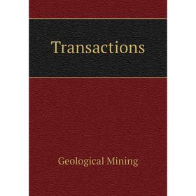 

Книга Transactions. Geological Mining