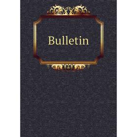 

Книга Bulletin