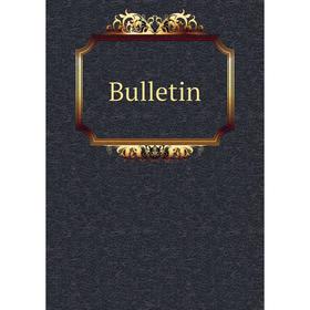 

Книга Bulletin