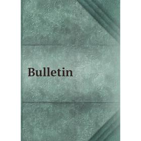 

Книга Bulletin