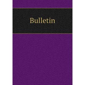 

Книга Bulletin