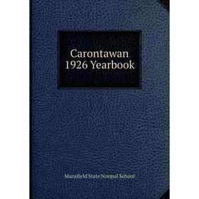

Книга Carontawan 1926 Yearbook. Mansfield State Normal School