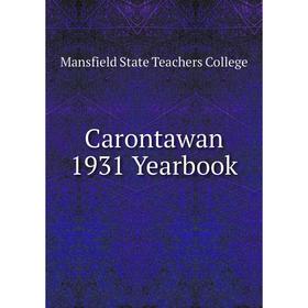 

Книга Carontawan 1931 Yearbook. Mansfield State Teachers College