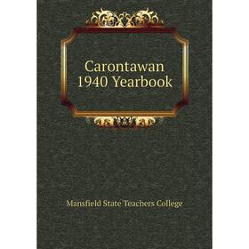 

Книга Carontawan 1940 Yearbook. Mansfield State Teachers College