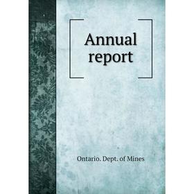 

Книга Annual report. Ontario. Dept. of Mines
