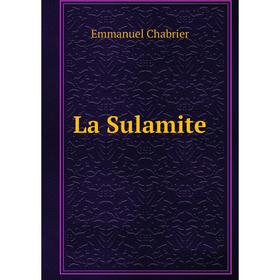 

Книга La Sulamite
