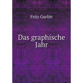 

Книга Das graphische Jahr. Fritz Gurlitt