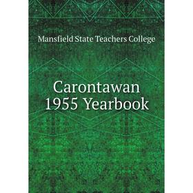 

Книга Carontawan 1955 Yearbook. Mansfield State Teachers College