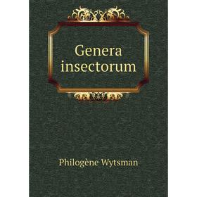 

Книга Genera insectorum. Philogène Wytsman