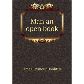 

Книга Man an open book