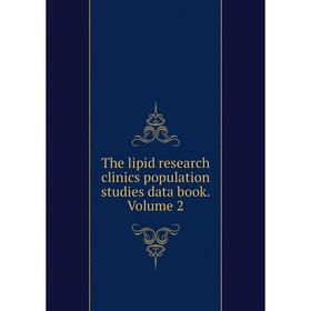 

Книга The lipid research clinics population studies data book. Volume 2