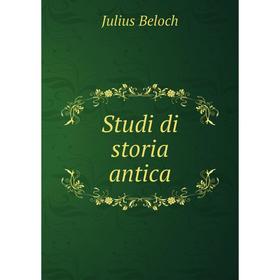 

Книга Studi di storia antica. Julius Beloch
