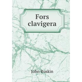 

Книга Fors clavigera. John Ruskin