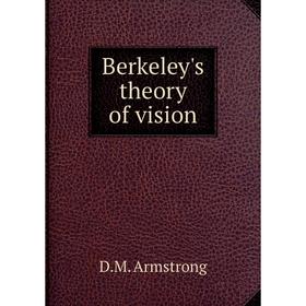 

Книга Berkeley's theory of vision. D.M. Armstrong