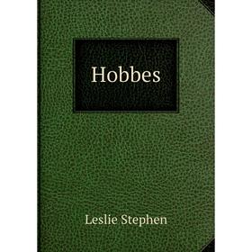 

Книга Hobbes. Leslie Stephen