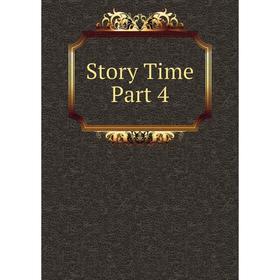 

Книга Story Time Part 4