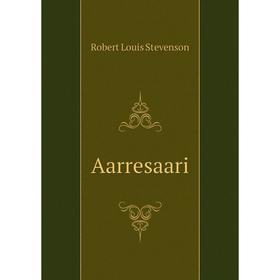 

Книга Aarresaari. Stevenson Robert Louis
