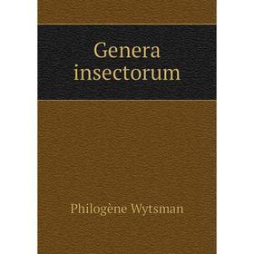 

Книга Genera insectorum. Philogène Wytsman