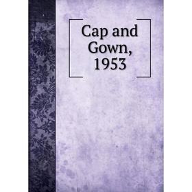 

Книга Cap and Gown, 1953