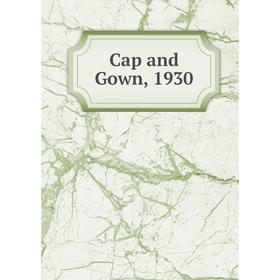 

Книга Cap and Gown, 1930
