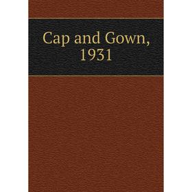 

Книга Cap and Gown, 1931